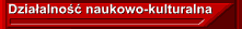 Dzia�alno�� naukowo-kulturalna