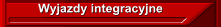 Wyjazdy integracyjne